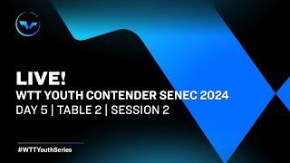 LIVE! | T2 | Day 5 | WTT Youth Contender Senec 2024 | Session 2