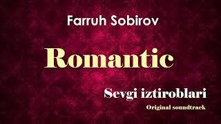 Romantic Music (Sevgi Iztiroblari Original Soundtrack) - Farruh Sobirov