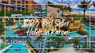 Top 5 Best Seller Hotels in Karon / Karon Beach Phuket, Thailand 