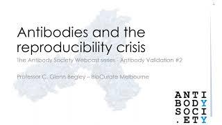 Antibody Validation 02: Antibodies and the reproducibility crisis