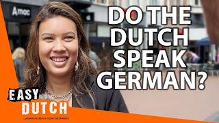 Do the Dutch Speak German? | Easy Dutch 20