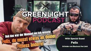 Greenlight Podcast mit dem Gründer von "Blackout the Limit"   Felix und Ex-KSK Soldat Dean!