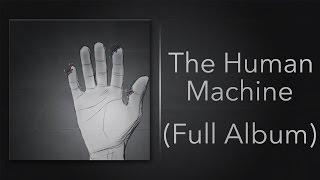 Kade Kalka - The Human Machine (Full Album)