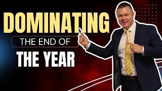 Dominating The End Of The Year; Real Estate Coaching and Training