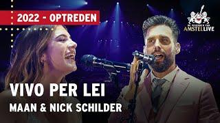 Nick Schilder & Maan - Vivo Per Lei | De Vrienden van Amstel LIVE 2022