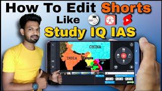 How To Edit Shorts Like @StudyIQEducationLtd  Map Editing Like @dhruvrathee  Map Editing Video