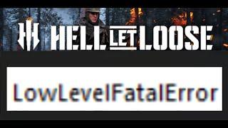 Fix Hell Let Loose LowLevelFatalError/Fatal Error On PC