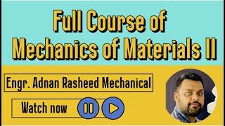 Mechanics of Materials II | Full course | Mechanics of Materials Beer & Johnston