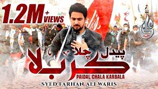 Farhan Ali Waris | Paidal Chala Karbala | 2014