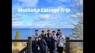 Cottage trip  in Muskoka 巧遇初雪