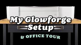 My Glowforge Setup & Office Tour