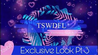 TSWDFL | Exclusive Look Pt 3