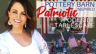 TABLESCAPE IDEA: Patriotic Table Decor w/ Pottery Barn Knock Offs