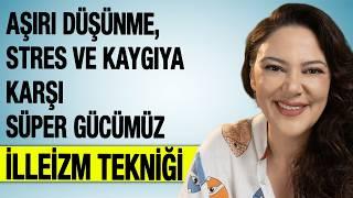 STRES VE KAYGIYA KARŞI SÜPER GÜCÜMÜZ MESAFELİ KONUŞMA TEKNİĞİ