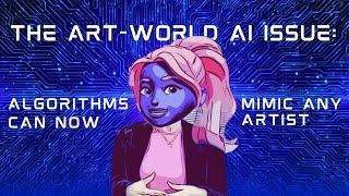 The ART World AI Issue: Algorithms Can Now Mimic Any Artist