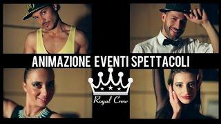 ROYAL CREW DANCE PERFORMERS OFFICIAL PROMO 2014