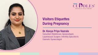 Protecting Your Pregnancy Bubble: Essential Visitor Etiquette Tips | KIMS Cuddles, Gachibowli