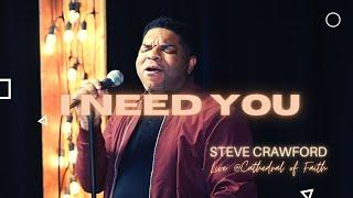 I Need You - Steve Crawford Live at Cathedral Studios