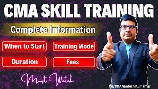 CMA Inter Skill Training Full Information | By CA/CMA Santosh Kumar Sir