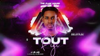 TOUT FIGI Mixtape 2024 Dj Plon [ Official ]