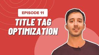 Title Tag Optimization