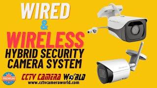 Wired and Wireless Hybrid Security Camera System