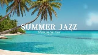 Summer Jazz and Bossa Nova Music - Sunny Bossa Jazz to Relax, Chill Out