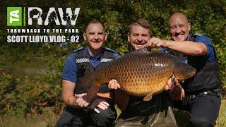 Throwback to the Park | Vlog Two | TA|RAW | Scott Lloyd | Big Carp Fishing