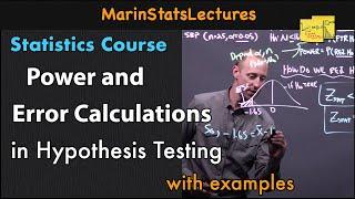 Power Calculations in Hypothesis Testing | Statistics Tutorial #17 | MarinStatsLectures