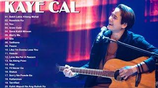 Kaye Cal Acoustic Cover 2023 - Kaye Cal Nonstop Song Compilation - Best Songs Of Kaye Cal