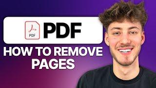 How To Remove Pages In PDF - Step By Step (2025)