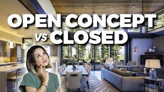 OPEN CONCEPT vs. CLOSED - Pros & Cons (Which layout is better?) | Julie Khuu