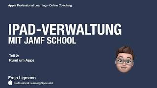 iPad-Verwaltung mit Jamf School  Teil 2- Apps