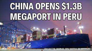 Ultra Large Containerships Coming to America as China Opens a $1.3 Billion Megaport...In PERU!