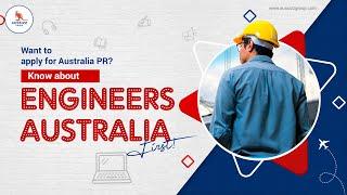 Want to apply for Australia PR? Know about Engineers Australia first!