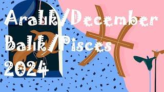 Aralık 2024 Aylık Astroloji Burç Yorumu Balık/Yükselen Balık/Pisces Monthly HoroscopeforDecember2024