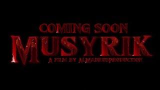 [COMING SOON] MUSYRIK a film by almadrusproduction