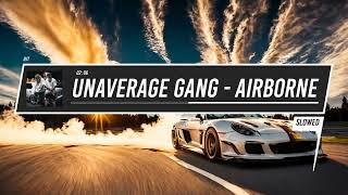 UNAVERAGE GANG - AIRBORNE (Feat. Schizo, TVBUU & Jerome The Prince) [Prod. Yung Pear] (Slowed)