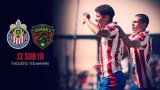 EN VIVO | Chivas vs FC Juárez | Sub-18 | J3 | Apertura 2021