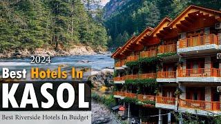 Best Kasol Hotels | Budget Kasol Hotels | Riverside Kasol Hotels