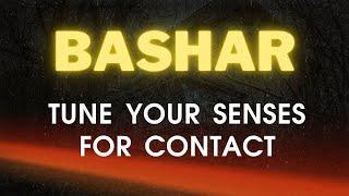 Bashar | Tune Your Senses For Contact | Bashar Channeling Message | Bashar Teaching by Darryl Anka