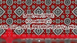 Laal_Meri_Patt_Rakhi_Bala_Jhoole_Lal__DJ_Q2_JOY_REDRUM_Dirty_Mix