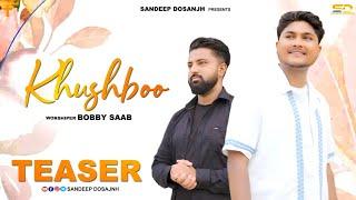 KHUSHBOO | BOBBY SAAB | SANDEEP DOSANJH | ASHISH TALIB | THOMAS MASIH ||NEW MASIH SONG || TEASER ||