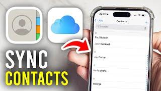 How To Sync iPhone Contacts With iCloud - Full Guide