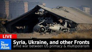 Syria, Ukraine, and Other Fronts in the War Between US Primacy & Multipolarism