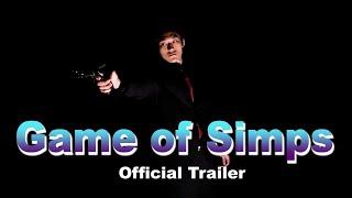 Game of Simps - Official Trailer