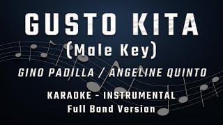 GUSTO KITA - MALE KEY - FULL BAND KARAOKE - INSTRUMENTAL - ANGELINE QUINTO / GINO PADILLA