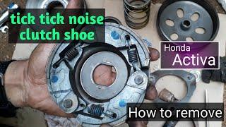 tick tick noise clutch shoe removing & inspection | Scooter Clutch | Clutch Noise