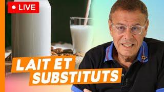 Le lait et les substituts – Live du 22 septembre 2024