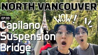 (Eng) North Vancouver Trip ep.03 Crossing Shaky Bridge at Capilano Suspension Bridge